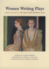 cover of the book Women Writing Plays: Three Decades of the Susan Smith Blackburn Prize (Louann Atkins Temple Women & Culture Series)