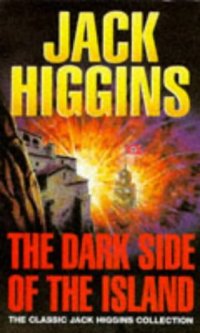 cover of the book Dark Side of the Island, the (Classic Jack Higgins Collection)