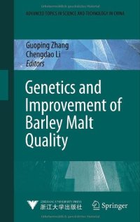 cover of the book Genetics and Improvement of Barley Malt Quality (Advanced Topics in Science and Technology in China)