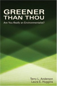 cover of the book Greener Than Thou: Are You Really An Environmentalist?