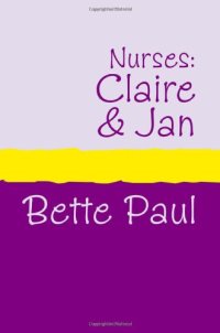 cover of the book Nurses: Claire's Conquests and Jan's Journey