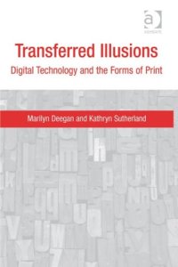 cover of the book Transferred Illusions: Digital Technology and the Forms of Print