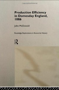 cover of the book Production Efficiency in Domesday England, 1086 (Routledge Exploration in Economic History, 7)