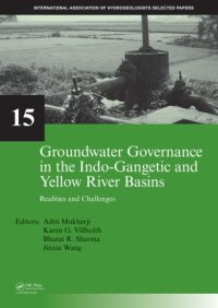 cover of the book Groundwater Governance in the Indo-Gangetic and Yellow River Basins: Realities and Challenges (Selected Papers on Hydrogeology)