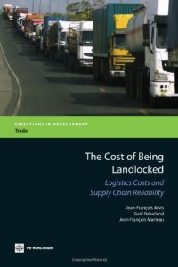 cover of the book The Cost of Being Landlocked: Logistics Costs and Supply Chain Reliability (Directions in Development)