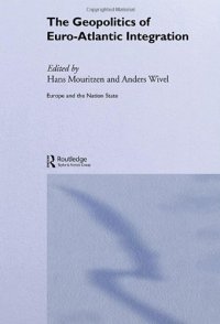 cover of the book The Geopolitics of Euro-Atlantic Integration (Europe and the Nation State)