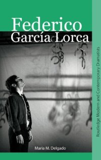 cover of the book FEDERICO GARCIA LORCA (Routledge Modern and Contemporary Dramatists)