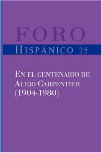 cover of the book En el centenario de Alejo Carpentier (1904-1980) (Foro Hispánico 25) (Spanish Edition)