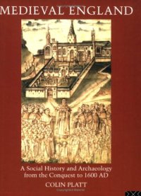 cover of the book Medieval England: A Social History and Archaeology from the Conquest to 1600 AD