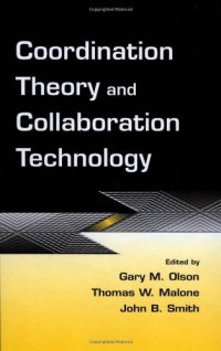 cover of the book Coordination Theory and Collaboration Technology (Volume in the Computers, Cognition, and Work Series)