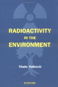 cover of the book Radioactivity in the Environment: Physicochemical aspects and applications