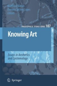 cover of the book Knowing Art: Essays in Aesthetics and Epistemology