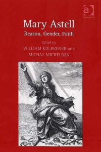 cover of the book Mary Astell: Reason, Gender, Faith