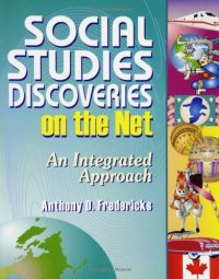 cover of the book Social Studies Discoveries on the Net: An Integrated Approach (Teacher Ideas Press)