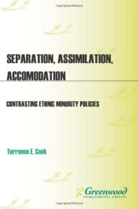 cover of the book Separation, Assimilation, or Accommodation: Contrasting Ethnic Minority Policies