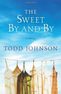 cover of the book The Sweet By and By: A Novel