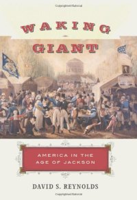 cover of the book Waking Giant: America in the Age of Jackson (American History)