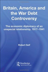 cover of the book Britain, the US and the War Debt Problem, 1917-34  An Unspecial Relationship (British Politics and Society)