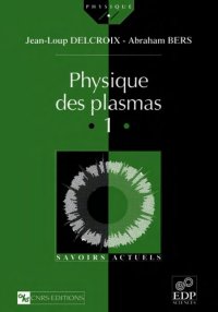 cover of the book Physique des plasmas, volume 1