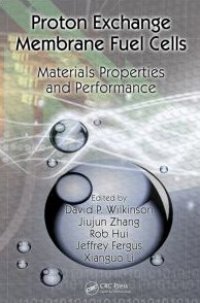 cover of the book Proton Exchange Membrane Fuel Cells: Materials Properties and Performance (Green Chemistry and Chemical Engineering)