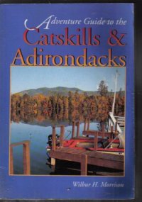 cover of the book Adventure Guide to the Catskills & Adirondacks (Hunter Travel Guides)