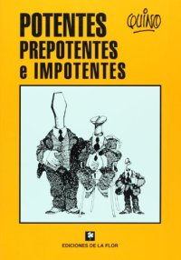 cover of the book Potentes, Prepotentes e Impotentes Potent, Arrogant and Powerless  Humor-Comic   Spanish