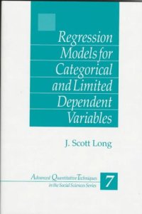 cover of the book Regression Models for Categorical and Limited Dependent Variables