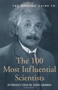 cover of the book Britannica Guide to 100 Most Influential Scientists (Britannica Guides)