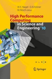 cover of the book High Performance Computing in Science and Engineering '10: Transactions of the High Performance Computing Center, Stuttgart (HLRS) 2010