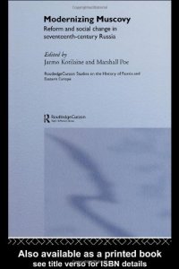 cover of the book Modernizing Muscovy: Reform and Social Change in Seventeenth Century Russia (Routledgecurzon Studies on the History of Russia and Eastern Europe, 1)