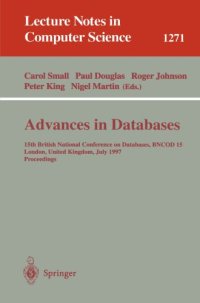 cover of the book Advances in Databases: 15th British National Conference on Databases, BNCOD 15 London, United Kingdom, July 7–9, 1997 Proceedings