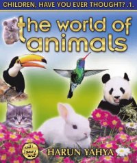 cover of the book The World of Animals (Children, Have You Ever Thought?)
