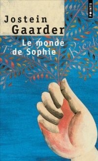 cover of the book Le Monde De Sophie. Roman Sur L'histoire De La Philosophie (Points (Editions Du Seuil)) (French Edition)