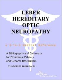 cover of the book Leber Hereditary Optic Neuropathy - A Bibliography and Dictionary for Physicians, Patients, and Genome Researchers