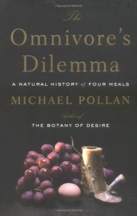 cover of the book The Omnivore's Dilemma: A Natural History of Four Meals