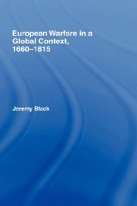 cover of the book European Warfare in a Global Context, 1660-1815 (Warfare and History)