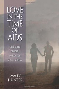 cover of the book Love in the Time of AIDS: Inequality, Gender, and Rights in South Africa