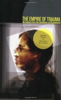 cover of the book The Empire of Trauma: An Inquiry into the Condition of Victimhood