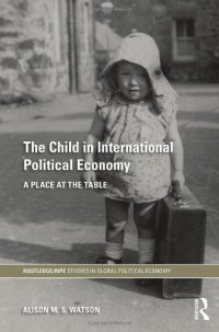 cover of the book The Child in International Political Economy: A Place at the Table