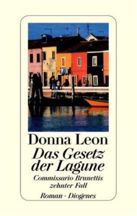 cover of the book Das Gesetz der Lagune. Commissario Brunettis zehnter Fall