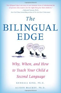 cover of the book The Bilingual Edge: Why, When, and How to Teach Your Child a Second Language