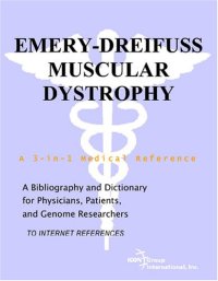 cover of the book Emery-Dreifuss Muscular Dystrophy - A Bibliography and Dictionary for Physicians, Patients, and Genome Researchers