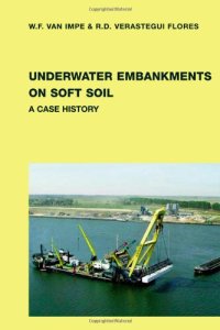 cover of the book Underwater Embankments on Soft Soil A Case History: A Case History (Balkema: Proceedings and Monographs in Engineering, Water and Earth Sciences)