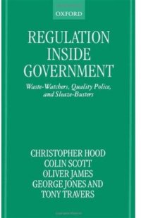 cover of the book Regulation Inside Government: Waste-Watchers, Quality Police, and Sleaze-Busters