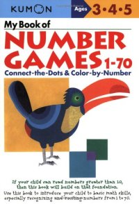 cover of the book My Book Of Number Games 1-70 (Kumon Workbooks)