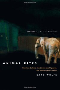 cover of the book Animal Rites: American Culture, the Discourse of Species, and Posthumanist Theory