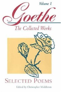 cover of the book Selected Poems (Goethe: The Collected Works, Vol. 1)