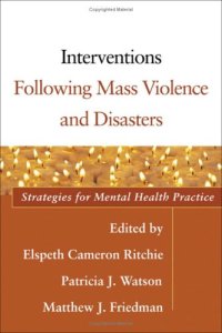 cover of the book Interventions Following Mass Violence and Disasters: Strategies for Mental Health Practice