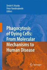 cover of the book Phagocytosis of Dying Cells: From Molecular Mechanisms to Human Diseases