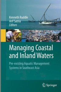 cover of the book Managing Coastal and Inland Waters: Pre-existing Aquatic Management Systems in Southeast Asia